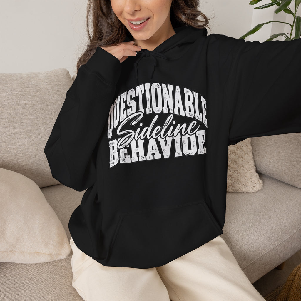 Questionable Sideline Behavior Hoodie