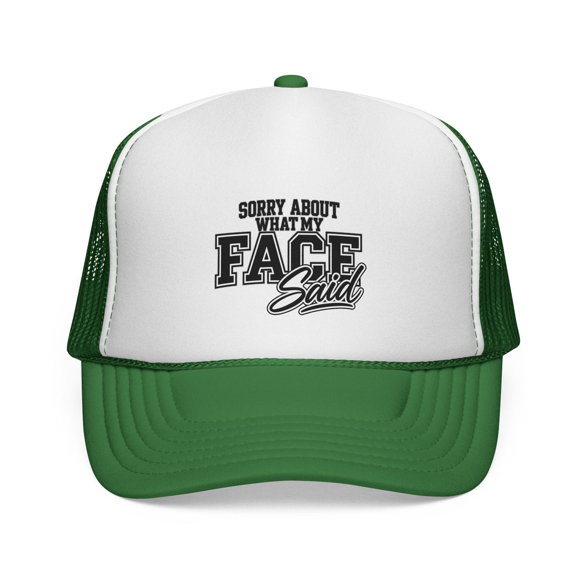 Sorry About What My Face Said Trucker Cap